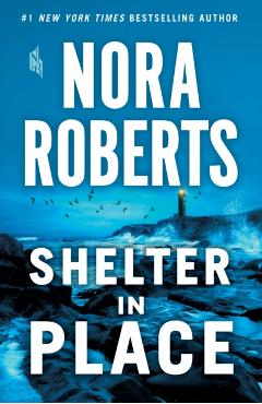 Shelter in Place - Nora Roberts