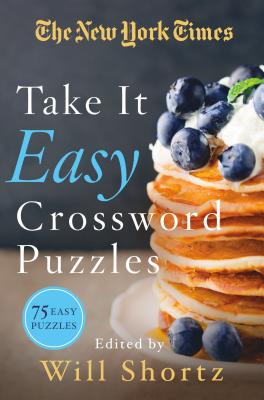 The New York Times Take It Easy Crossword Puzzles: 75 Easy Puzzles - New York Times
