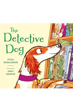 The Detective Dog - Julia Donaldson