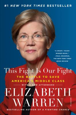 This Fight Is Our Fight: The Battle to Save America's Middle Class - Elizabeth Warren