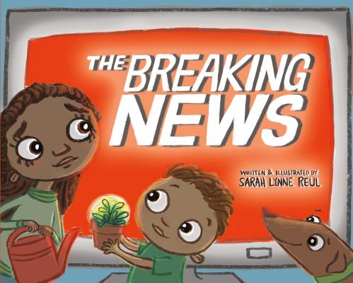 The Breaking News - Sarah Lynne Reul