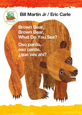 Brown Bear, Brown Bear, What Do You See? / Oso Pardo, Oso Pardo, �qu� Ves Ah�? (Bilingual Board Book - English / Spanish) - Bill Martin