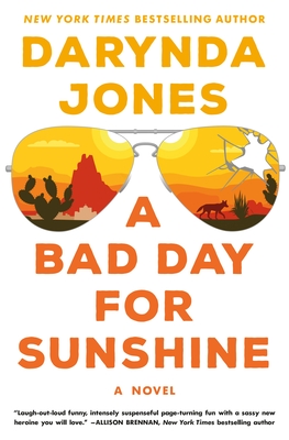 A Bad Day for Sunshine - Darynda Jones