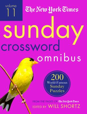 The New York Times Sunday Crossword Omnibus Volume 11: 200 World-Famous Sunday Puzzles from the Pages of the New York Times - New York Times