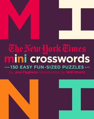 The New York Times Mini Crosswords, Volume 2: 150 Easy Fun-Sized Puzzles - New York Times