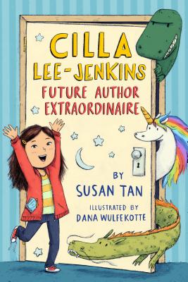 Cilla Lee-Jenkins: Future Author Extraordinaire - Susan Tan