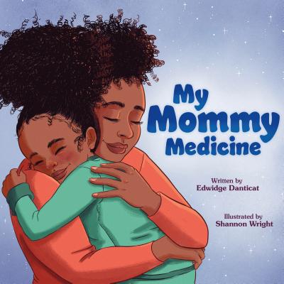 My Mommy Medicine - Edwidge Danticat