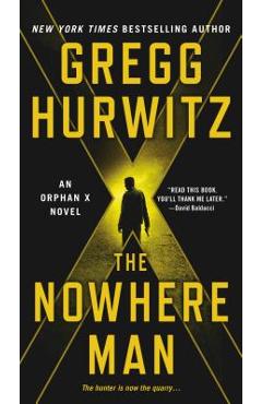 Poza produsului The Nowhere Man: An Orphan X Novel - Gregg Hurwitz