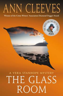 The Glass Room: A Vera Stanhope Mystery - Ann Cleeves