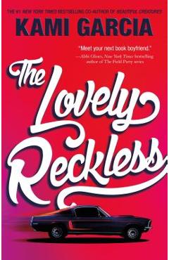 Coperta cărții 'The Lovely Reckless - Kami Garcia'