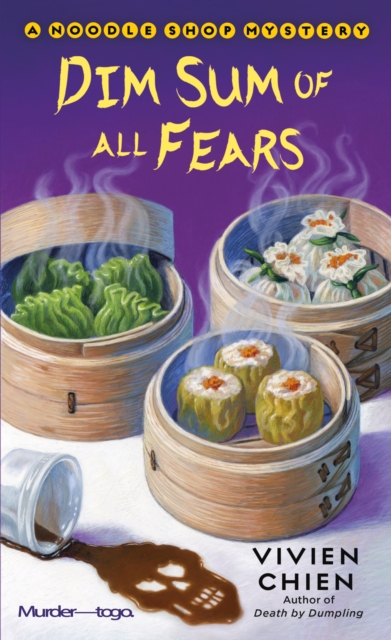 Dim Sum of All Fears: A Noodle Shop Mystery - Vivien Chien