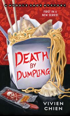 Death by Dumpling: A Noodle Shop Mystery - Vivien Chien