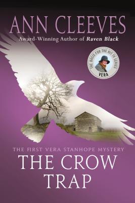 The Crow Trap: The First Vera Stanhope Mystery - Ann Cleeves
