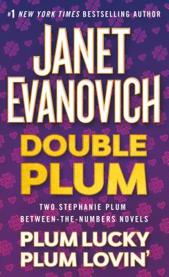 Double Plum: Plum Lucky and Plum Lovin' - Janet Evanovich