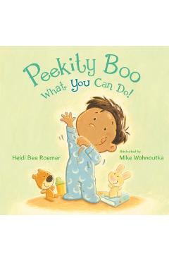 Poza produsului Peekity Boo What You Can Do! - Heidi Bee Roemer