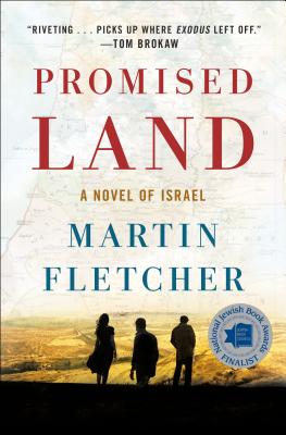 Promised Land: A Novel of Israel - Martin Fletcher