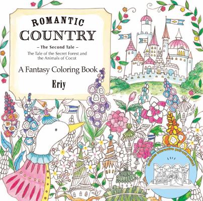 Romantic Country: The Second Tale: A Fantasy Coloring Book - Eriy