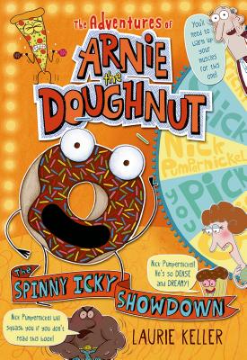 The Spinny Icky Showdown: The Adventures of Arnie the Doughnut - Laurie Keller