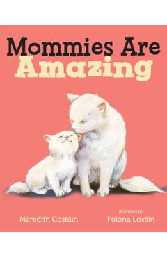 Mommies Are Amazing - Meredith Costain