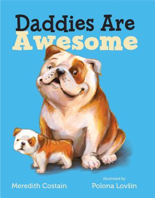 Daddies Are Awesome - Meredith Costain