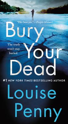 Bury Your Dead: A Chief Inspector Gamache Novel - Louise Penny