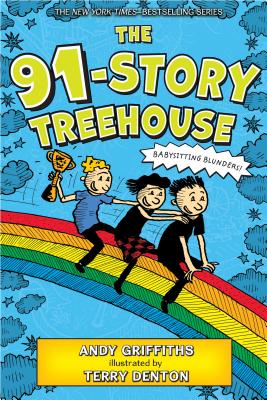 The 91-Story Treehouse: Babysitting Blunders! - Andy Griffiths