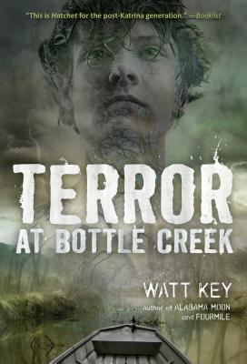 Terror at Bottle Creek - Watt Key