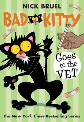 Bad Kitty Goes to the Vet - Nick Bruel