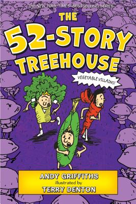 The 52-Story Treehouse: Vegetable Villains! - Andy Griffiths