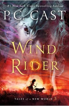 Wind Rider: Tales of a New World - P. C. Cast