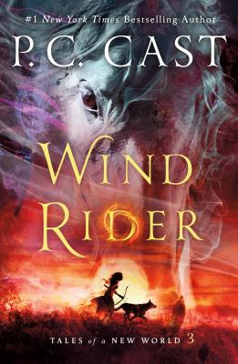 Wind Rider: Tales of a New World - P. C. Cast