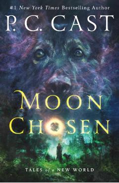 Moon Chosen: Tales of a New World - P. C. Cast