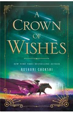 Coperta cărții 'A Crown of Wishes - Roshani Chokshi'