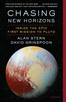 Chasing New Horizons: Inside the Epic First Mission to Pluto - Alan Stern