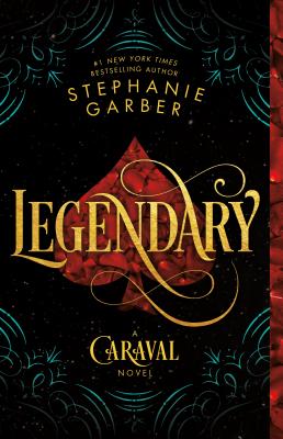 Legendary: A Caraval Novel - Stephanie Garber