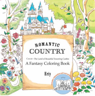 Romantic Country: A Fantasy Coloring Book - Eriy