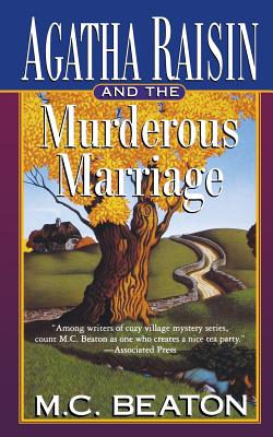 Agatha Raisin and the Murderous Marriage: An Agatha Raisin Mystery - M. C. Beaton