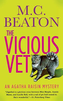 The Vicious Vet: An Agatha Raisin Mystery - M. C. Beaton