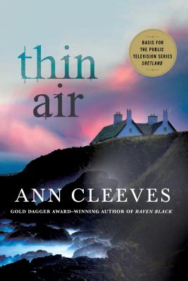 Thin Air: A Shetland Mystery - Ann Cleeves