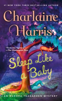 Sleep Like a Baby: An Aurora Teagarden Mystery - Charlaine Harris