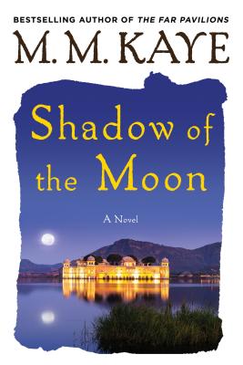 Shadow of the Moon - M. M. Kaye