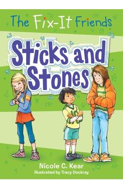 Coperta cărții 'The Fix-It Friends: Sticks and Stones - Nicole C. Kear'