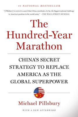 The Hundred-Year Marathon: China's Secret Strategy to Replace America as the Global Superpower - Michael Pillsbury