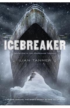 Coperta cărții 'Icebreaker - Lian Tanner'