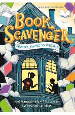 Book Scavenger - Jennifer Chambliss Bertman