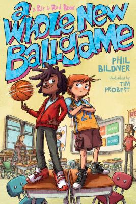 A Whole New Ballgame: A Rip and Red Book - Phil Bildner