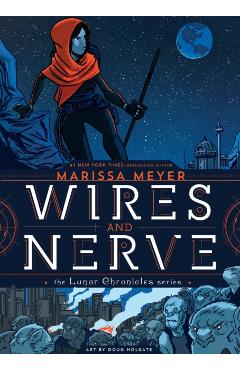 Wires and Nerve: Volume 1 - Marissa Meyer