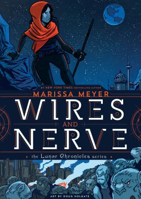 Wires and Nerve: Volume 1 - Marissa Meyer