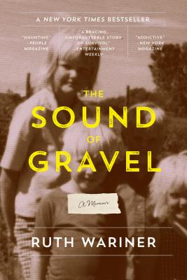 The Sound of Gravel: A Memoir - Ruth Wariner
