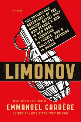 Limonov: The Outrageous Adventures - Emmanuel Carrere